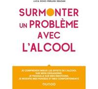 Surmonter un problème avec l'alcool Pierluigi Graziani (Auteur), Lucia Romo (Auteur)
