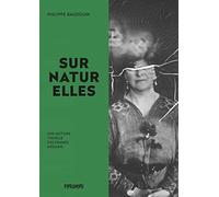 Surnaturelles: Une histoire visuelle des femmes médiums