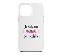 Surnom Nanou Qui déchire Femme Amour Nanou Coque pour iPhone 13 Pro Max