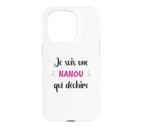 Surnom Nanou Qui déchire Femme Amour Nanou Coque pour iPhone 15 Pro