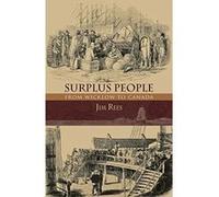 Surplus People: From Wicklow to Canada - [Livre en VO] Jim Rees (Auteur)