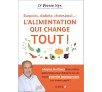 Surpoids, diabète, cholestérol... : l l'alimentation qui change tout !