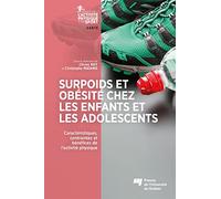 Surpoids et obésité chez les enfants et les adolescents: Caractéristiques, contraintes et bénéfices de l'activité physique