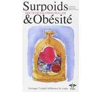 L'encyclopédie Bérangel Des États D'âme À L'origine De Nos Maladies - Tome 3, Surpoids Et Obésité