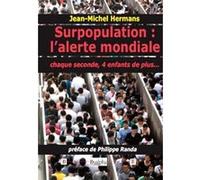 Surpopulation : l’alerte mondiale Jean-Michel Hermans (Auteur)