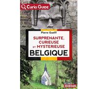 Surprenante, curieuse et mystérieuse Belgique