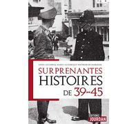 Surprenantes histoires de 39-45