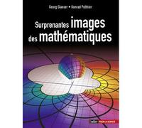 Surprenantes images des mathématiques - Georg Glaeser - Belin - broché - Etude