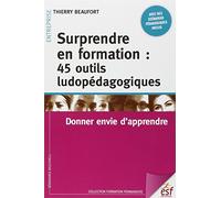 Surprendre en formation : 45 outils ludopédagogiques