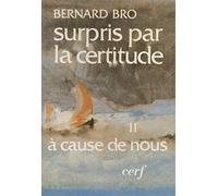 Surpris par la certitude, II