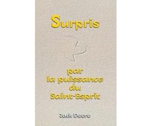 Surpris par la puissance du Saint-Esprit