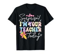 Surprise, Je suis Votre Professeur Aujourd'hui, de Jolis professeurs suppléants T-Shirt