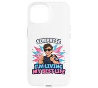 Surprise : Je vis ma Meilleure Vie Trans, Trans Pride LGBTQ Coque pour iPhone 15