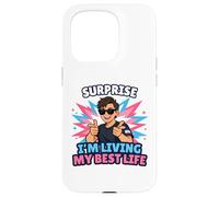 Surprise : Je vis ma Meilleure Vie Trans, Trans Pride LGBTQ Coque pour iPhone 15 Pro