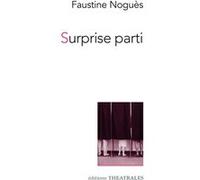 Surprise parti Faustine Nogues (Auteur)