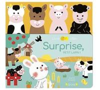 Livre câlin - Surprise, petit lapin ! - Livre avec des marionnettes à doigts en feutrine à animer à chaque page - À partir d'un an