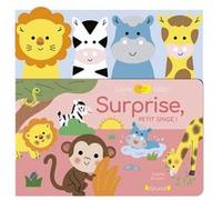 Livre câlin - Surprise, petit singe ! - Livre avec des marionnettes à doigts en feutrine à animer à chaque page - À partir d'un an