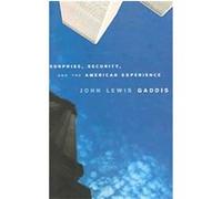 Surprise, Security, And The American Experience, The Joanna Jackson Goldman Memorial Lectures on American Civilization and gOvernment John Lewis Gaddis (Auteur)