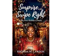 Surprise ... Swipe Right: A Big Easy Holiday Comedy