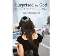 Surprised by God Danya Ruttenberg (Auteur)