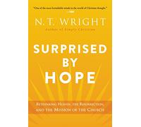 Surprised by Hope: A Study of Christian Hope and Resurrection