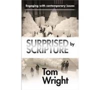 Surprised By Scripture: Engaging With Contemporary Issues (Paperback) Tom Wright, (Auteur)
