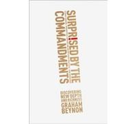 Surprised by the Commandments by Graham Author Beynon Graham Beynon, (Auteur)