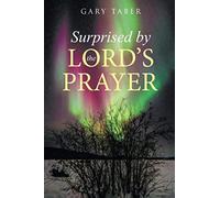 Surprised By The Lord's Prayer