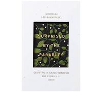 Surprised By The Parables