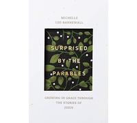 Surprised By The Parables
