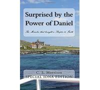 Surprised By The Power Of Daniel (Special Iona Edition)
