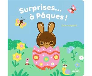 Surprises... à Pâques ! - Emiri Hayashi - Milan Eds - cartonné - Album éveil dès la naissance