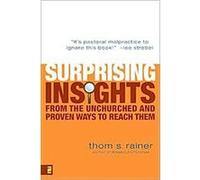 Surprising Insights from the Unchurched and Proven Ways to Reach Them Thom S. Rainer (Auteur)