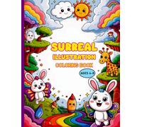 Surreal Illustration Coloring Book: Creative Surreal Art Coloring Pages Featuring Optical Illusions Fantasy Scenes and Detailed Designs