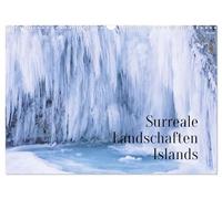 Surreale Landschaften Islands (Wandkalender 2026 DIN A3 quer), CALVENDO Monatskalender: Landschaftsaufnahmen vom Süden Islands