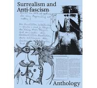 Surrealism and Anti-fascism /anglais