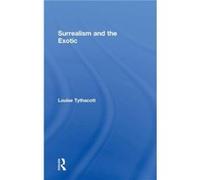 Surrealism and the Exotic by Louise Tythacott Louise Tythacott (Auteur)