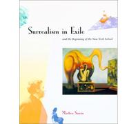 Surrealism in Exile and the Beginning of the New York School