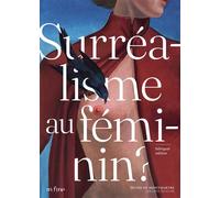 Surréalisme au féminin ? - Alix Agret - In Fine Editions D'art - relié - Beau livre