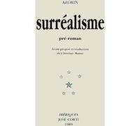 Surréalisme pré-roman José Payá Bernabé (Préface), Christian Manso (Traduction), AZORIN/MANSO CHRISTIAN (Auteur)