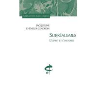 Jacqueline Chénieux-Gendron – Surréalismes. L'esprit et l'histoire – Broché