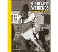 Surrealist Weekends. Surrealist Weekends. (Auteur)