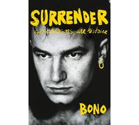 Surrender 40 chansons, une histoire - Bono - Fayard - broché - Récit