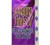 Surrender My Love Johanna Lindsey (Auteur)