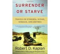 Surrender or Starve, Vintage Departures Robert D. Kaplan (Auteur)