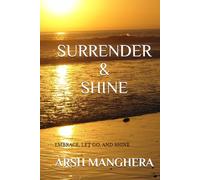 SURRENDER & SHINE