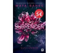Surrender, T1 : Succomber - Maya Banks - Milady - Poche - Roman