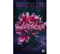 Surrender, T1 : Succomber - Maya Banks - Milady - Poche - Roman