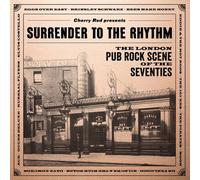 Surrender To The Rhythm The London Pub Rock Scene Of The Seventies