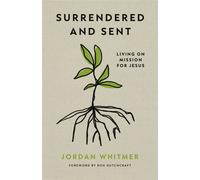 Surrendered and Sent Living on Mission for Jesus - Jordan Whitmer - Ivp - ebook (ePub) - Livre
